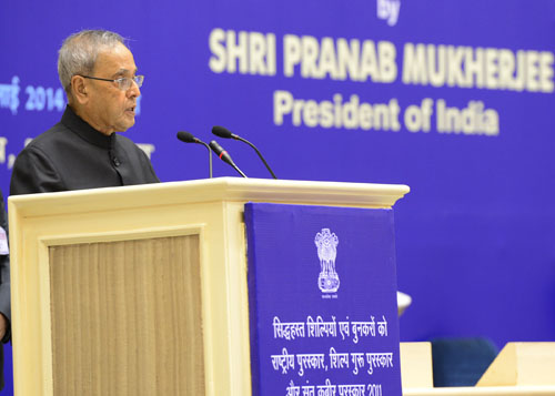 Speech by the President of India, Shri Pranab Mukherjee at the Presentation of National Awards, Shilp Guru Awards and Sant Kabir Awards to Artisans and Weavers for 2011