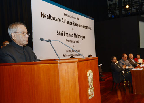 Speech by the President of India, Shri Pranab Mukherjee on Receiving the Recommendations of the Healthcare Alliance