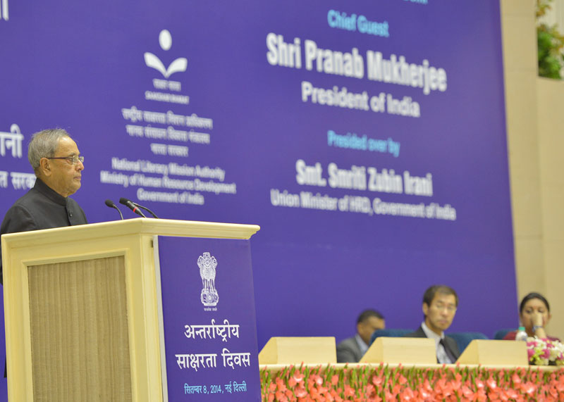 Speech by the President of India, Shri Pranab Mukherjee on the Occasion of International Literacy Day, 2014