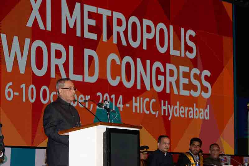 Speech by the President of India, Shri Pranab Mukherjee at the Closing Ceremony of the 11th Metropolis World Congress 2014