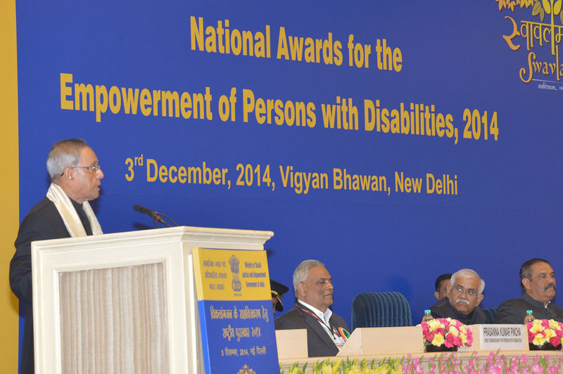 Speech by the President of India, Shri Pranab Mukherjee at the Presentation of National Awards for the Empowerment of Persons With Disabilities for the Year 2014