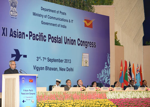 Speech by the President of India, Shri Pranab Mukherjee at the Inauguration of the Eleventh Asian Pacific Postal Union Congress