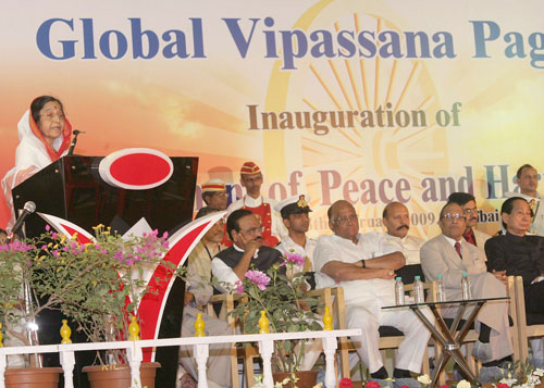 Speech by Her Excellency the President of India, Shrimati Pratibha Devisingh Patil, at the Inauguration of the Global Vipassana Pagoda