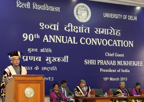 Speech By The President Of India, Shri Pranab Mukherjee On The Occasion Of The 90th Convocation Of The University Of Delhi