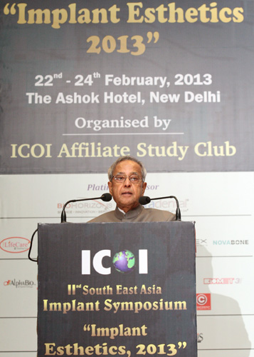 Speech By The President Of India, Shri Pranab Mukherjee At The Inauguration Of 2nd South East Asia Implant Conference - 'implant Esthetics, 2013'