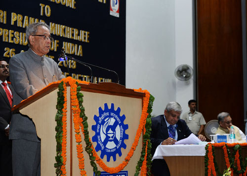 Speech by the President of India, Shri Pranab Mukherjee on the Occasion of Inauguration of Laboratory and Address to the Scientists at the CSIR Indian Institute of Petroleum