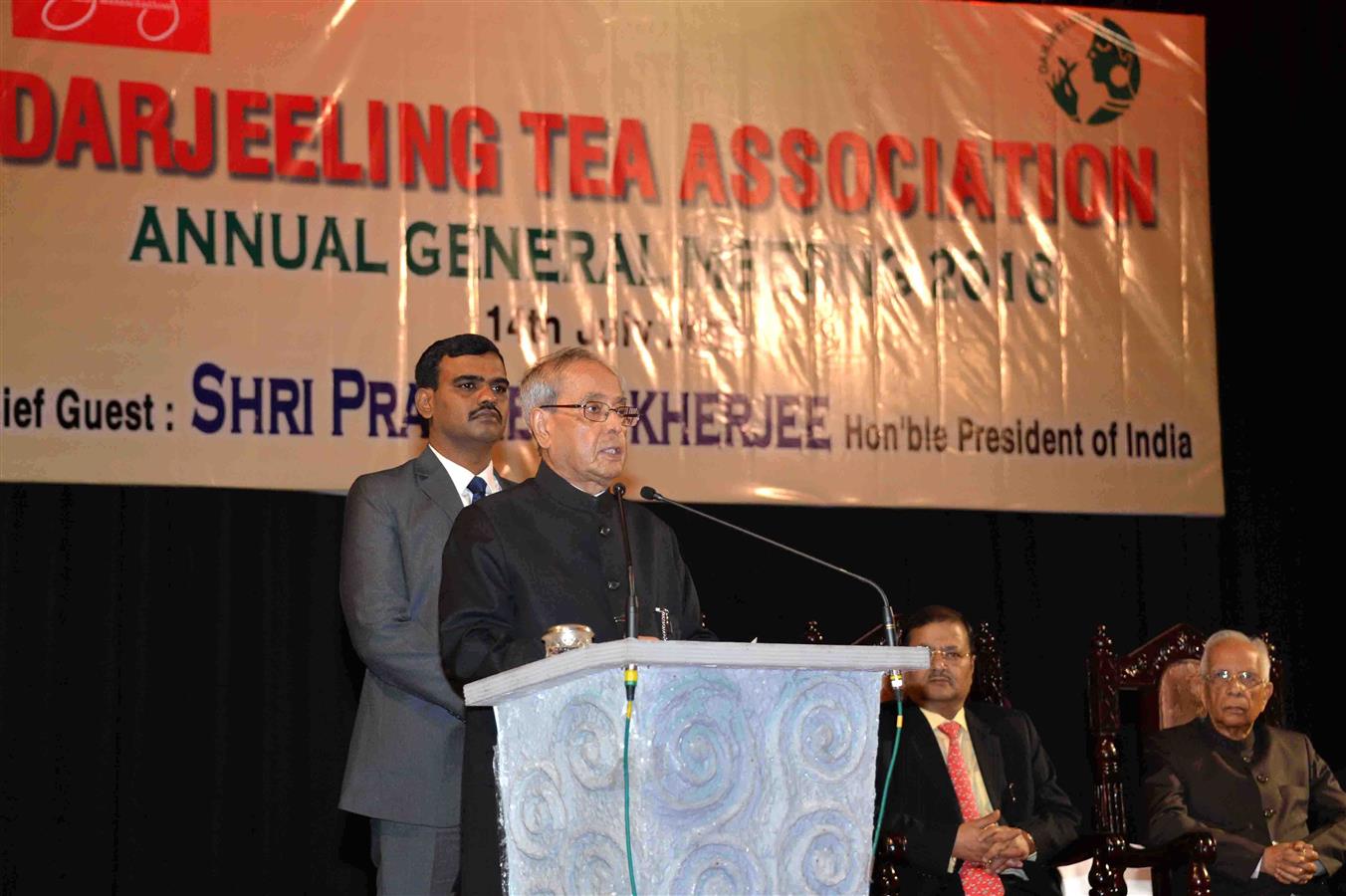 The President of India, Shri Pranab Mukherjee addressing at the Annual General Meeting of Darjeeling Tea Association in Darjeeling, West Bengal on July 14, 2016. 